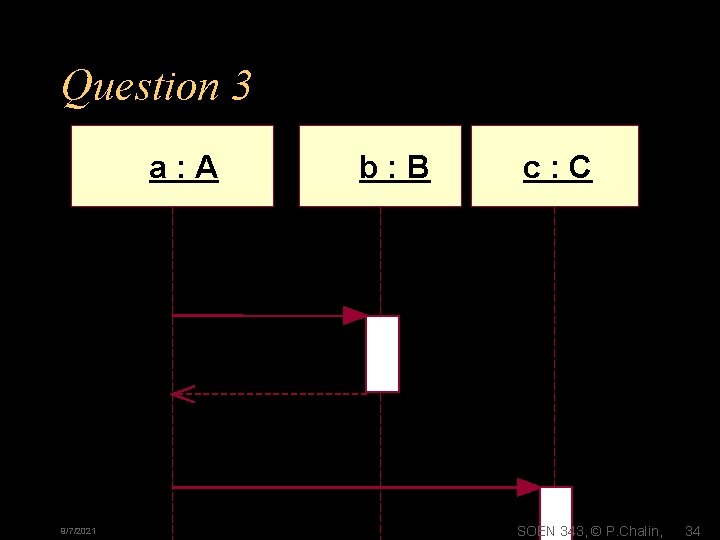 Question 3 a: A b: B c: C 1 : m 1( ) c