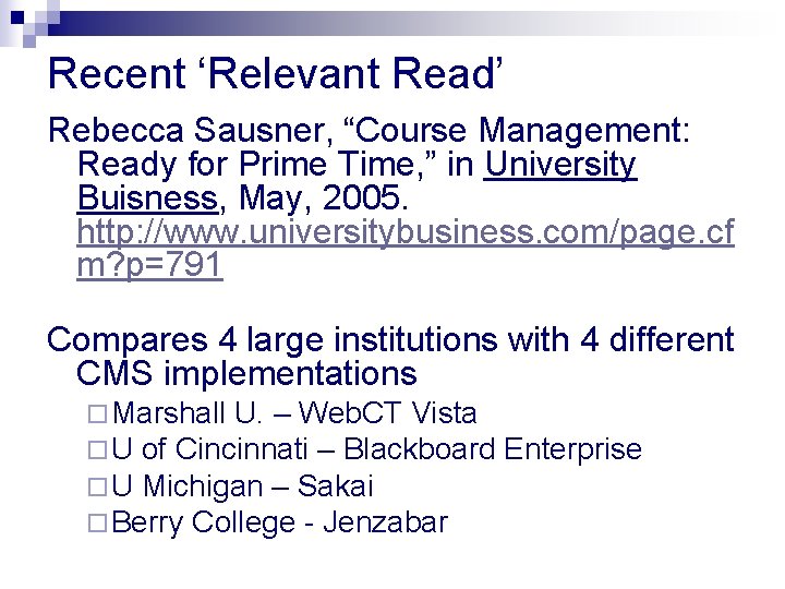 Recent ‘Relevant Read’ Rebecca Sausner, “Course Management: Ready for Prime Time, ” in University