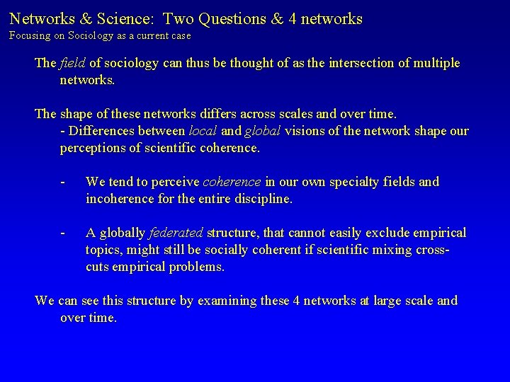 Networks & Science: Two Questions & 4 networks Focusing on Sociology as a current