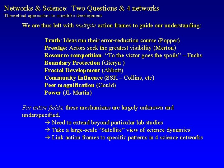 Networks & Science: Two Questions & 4 networks Theoretical approaches to scientific development We