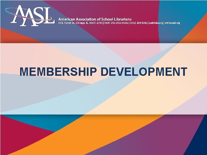 MEMBERSHIP DEVELOPMENT 