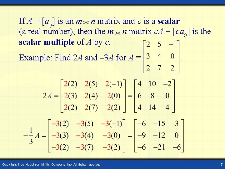 If A = [aij] is an m n matrix and c is a scalar