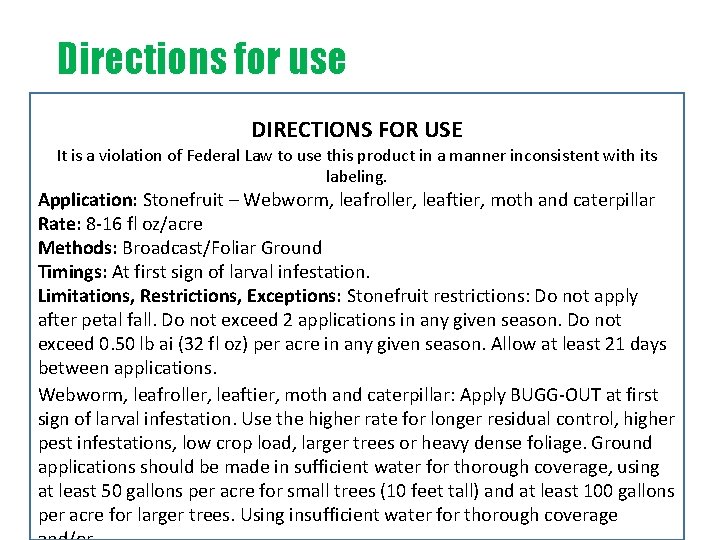 Directions for use DIRECTIONS FOR USE It is a violation of Federal Law to