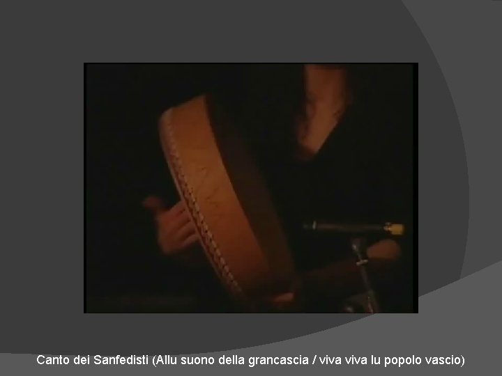 Canto dei Sanfedisti (Allu suono della grancascia / viva lu popolo vascio) 
