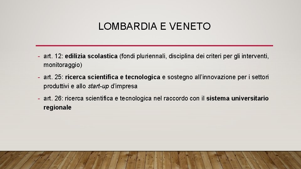 LOMBARDIA E VENETO - art. 12: edilizia scolastica (fondi pluriennali, disciplina dei criteri per