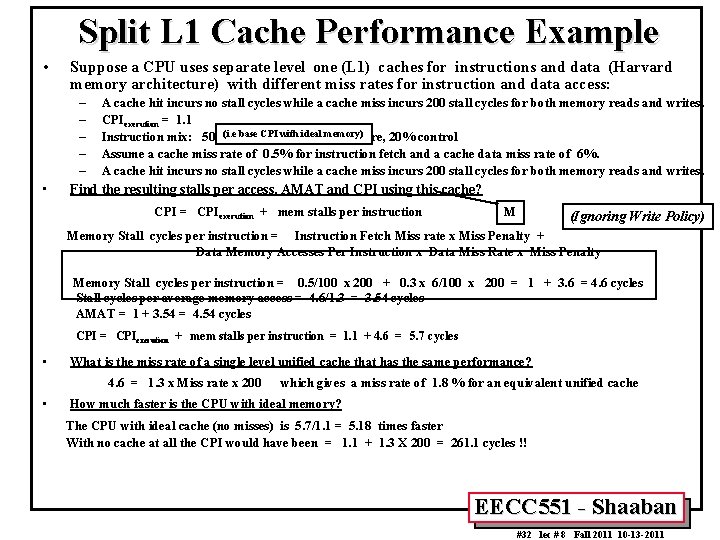 Split L 1 Cache Performance Example • • Suppose a CPU uses separate level