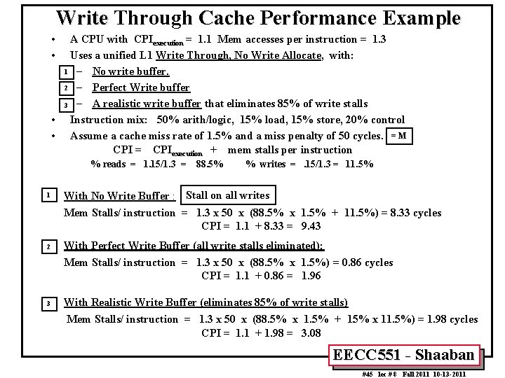 Write Through Cache Performance Example • • A CPU with CPIexecution = 1. 1