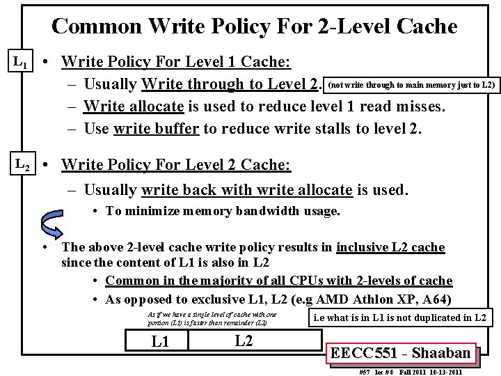Common Write Policy For 2 -Level Cache L 1 • Write Policy For Level