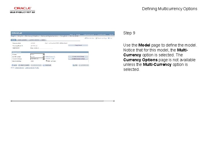 Defining Multicurrency Options Step 9 Use the Model page to define the model. Notice