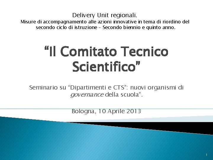 Delivery Unit regionali. Misure di accompagnamento alle azioni innovative in tema di riordino del