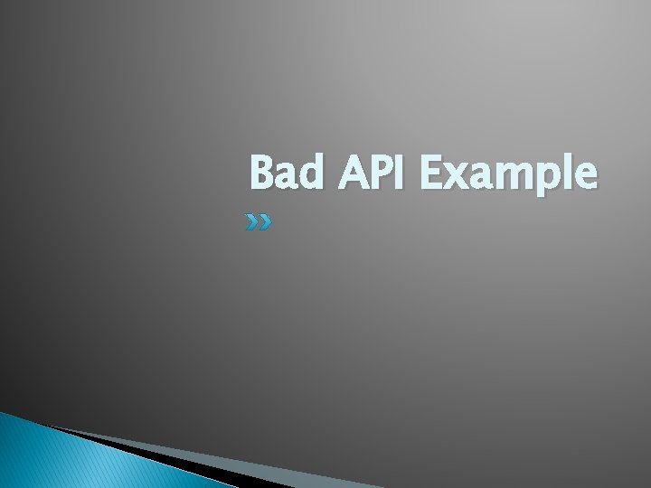 Bad API Example 