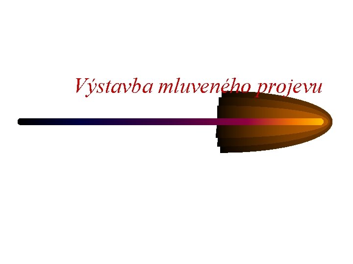 Výstavba mluveného projevu 