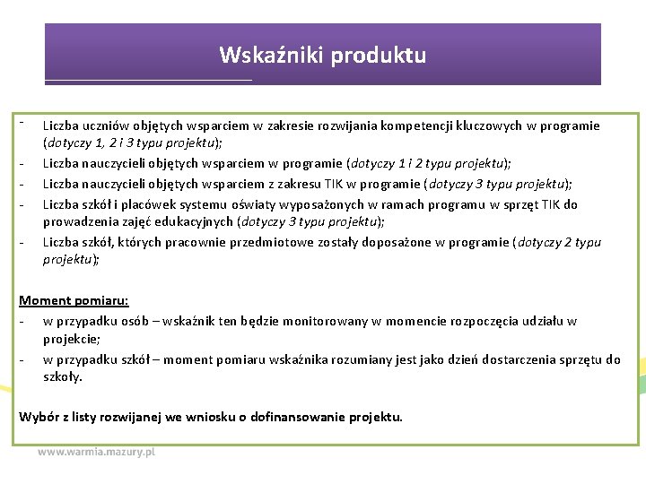 Wskaźniki produktu ⁻ - Liczba uczniów objętych wsparciem w zakresie rozwijania kompetencji kluczowych w