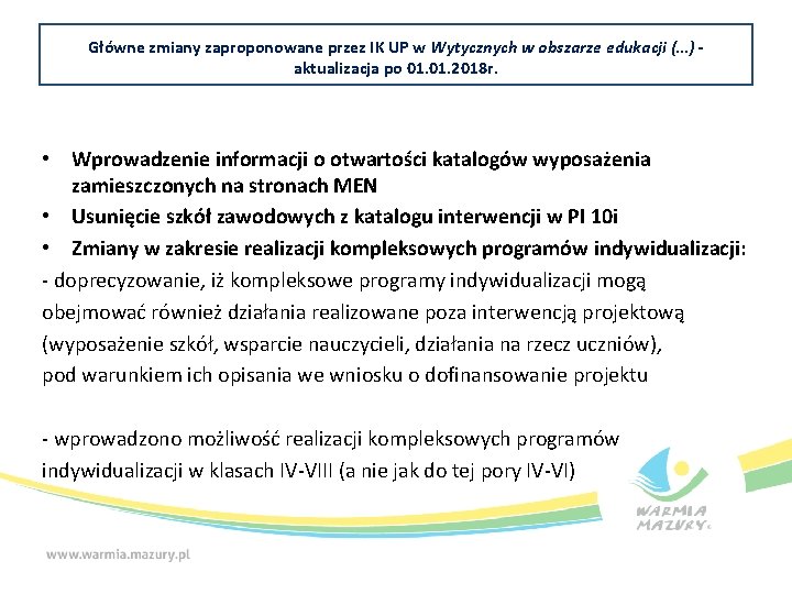 Główne zmiany zaproponowane przez IK UP w Wytycznych w obszarze edukacji (…) aktualizacja po