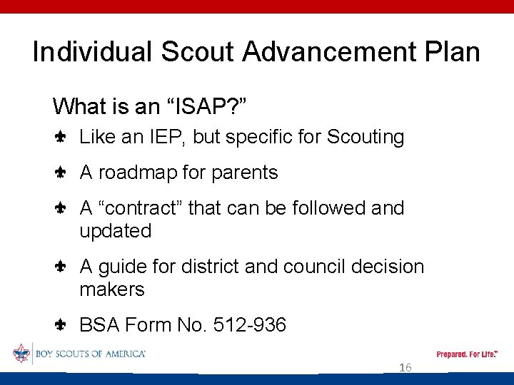 Individual Scout Advancement Plan What is an “ISAP? ” Like an IEP, but specific