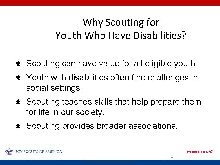 Why Scouting for Youth Who Have Disabilities? Scouting can have value for all eligible