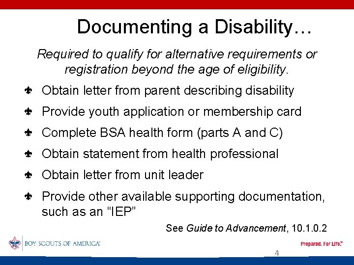 Documenting a Disability… Required to qualify for alternative requirements or registration beyond the age