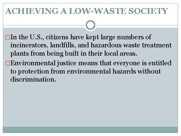 ACHIEVING A LOW-WASTE SOCIETY �In the U. S. , citizens have kept large numbers