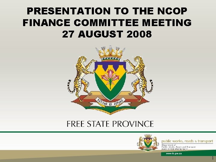 PRESENTATION TO THE NCOP FINANCE COMMITTEE MEETING 27 AUGUST 2008 www. fs. gov. za