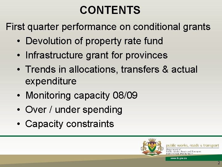 CONTENTS First quarter performance on conditional grants • Devolution of property rate fund •