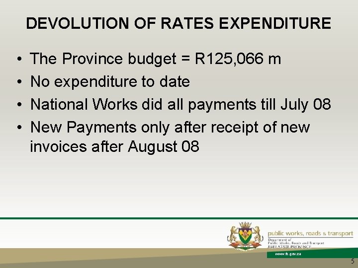 DEVOLUTION OF RATES EXPENDITURE • • The Province budget = R 125, 066 m