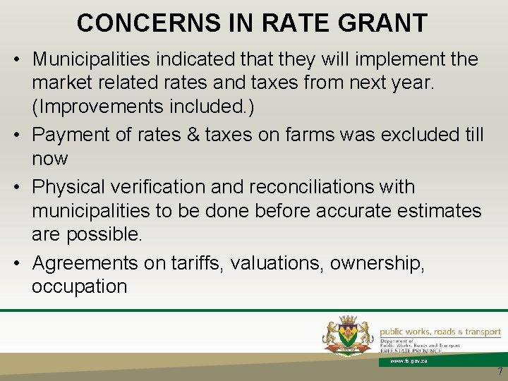 CONCERNS IN RATE GRANT • Municipalities indicated that they will implement the market related