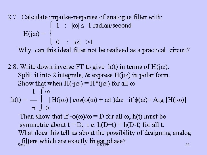 2. 7. Calculate impulse-response of analogue filter with: 1 : | | 1 radian/second