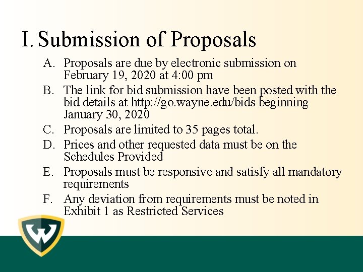 I. Submission of Proposals A. Proposals are due by electronic submission on February 19,