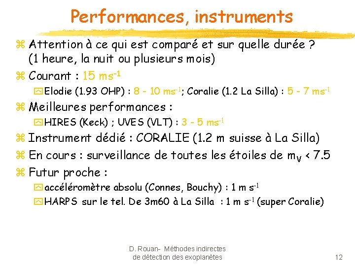 Performances, instruments z Attention à ce qui est comparé et sur quelle durée ?