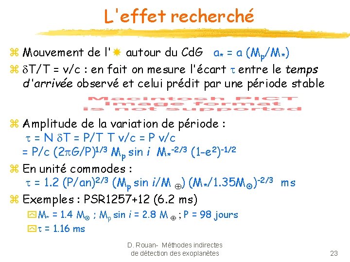 L'effet recherché z Mouvement de l' autour du Cd. G a* = a (Mp/M*)