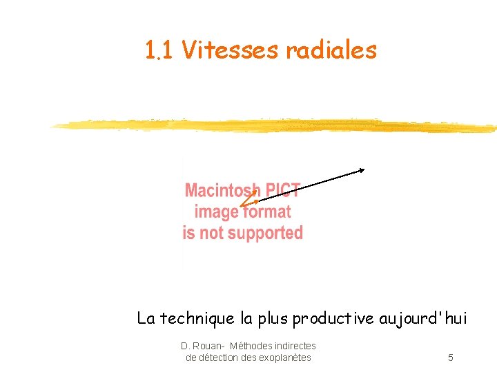 1. 1 Vitesses radiales La technique la plus productive aujourd'hui D. Rouan- Méthodes indirectes