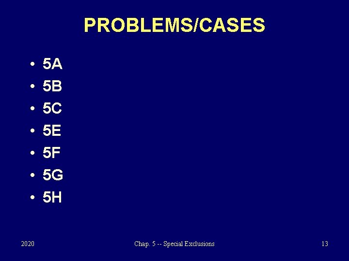 PROBLEMS/CASES • • 2020 5 A 5 B 5 C 5 E 5 F