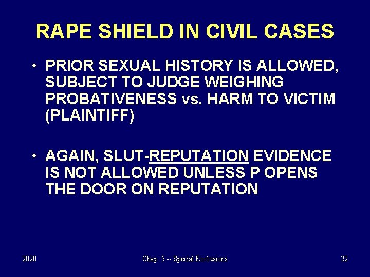 RAPE SHIELD IN CIVIL CASES • PRIOR SEXUAL HISTORY IS ALLOWED, SUBJECT TO JUDGE
