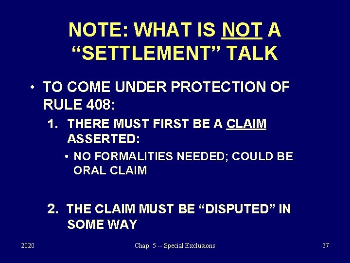 NOTE: WHAT IS NOT A “SETTLEMENT” TALK • TO COME UNDER PROTECTION OF RULE