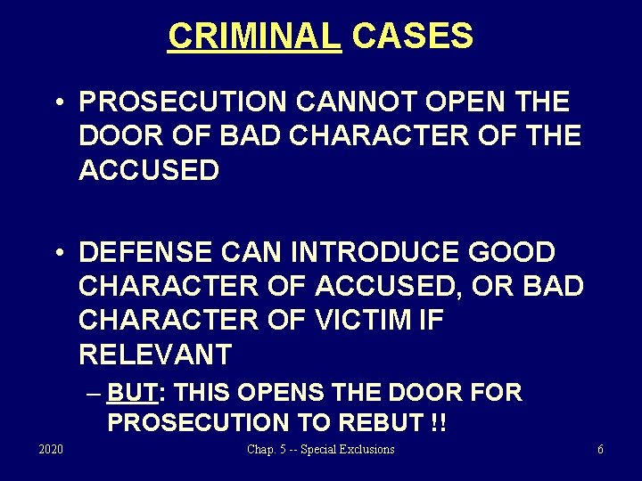 CRIMINAL CASES • PROSECUTION CANNOT OPEN THE DOOR OF BAD CHARACTER OF THE ACCUSED