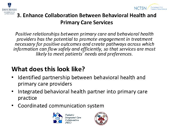 3. Enhance Collaboration Between Behavioral Health and Primary Care Services Positive relationships between primary