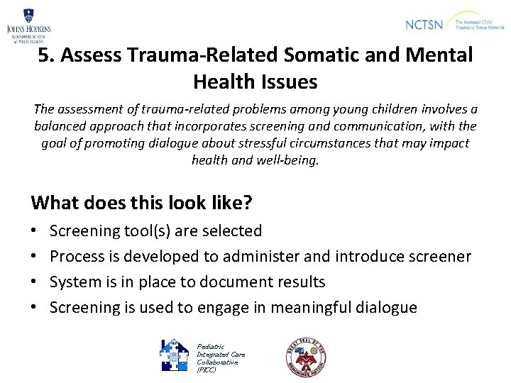 5. Assess Trauma-Related Somatic and Mental Health Issues The assessment of trauma-related problems among
