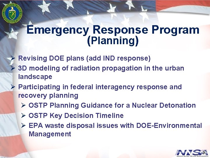 Emergency Response Program (Planning) Ø Revising DOE plans (add IND response) Ø 3 D