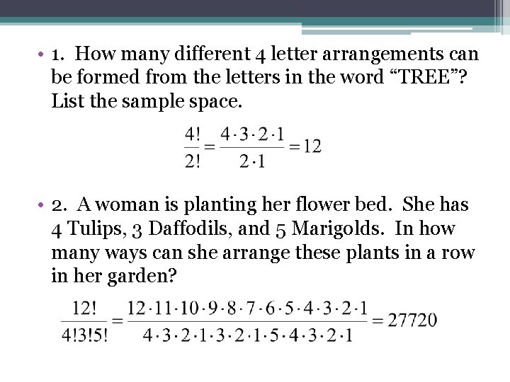  • 1. How many different 4 letter arrangements can be formed from the
