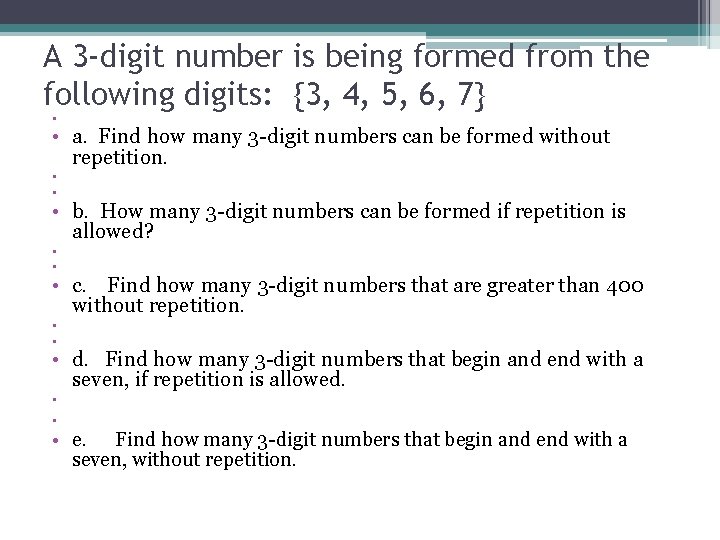 A 3 -digit number is being formed from the following digits: {3, 4, 5,