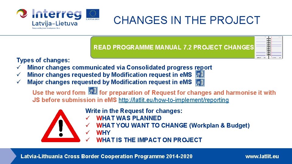 CHANGES IN THE PROJECT READ PROGRAMME MANUAL 7. 2 PROJECT CHANGES Types of changes: