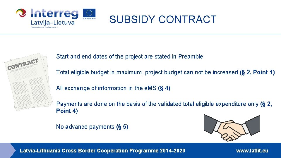 SUBSIDY CONTRACT Start and end dates of the project are stated in Preamble Total