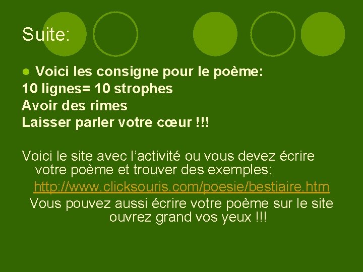 Suite: Voici les consigne pour le poème: 10 lignes= 10 strophes Avoir des rimes