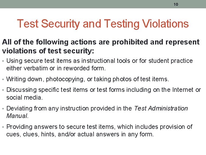 10 Test Security and Testing Violations All of the following actions are prohibited and