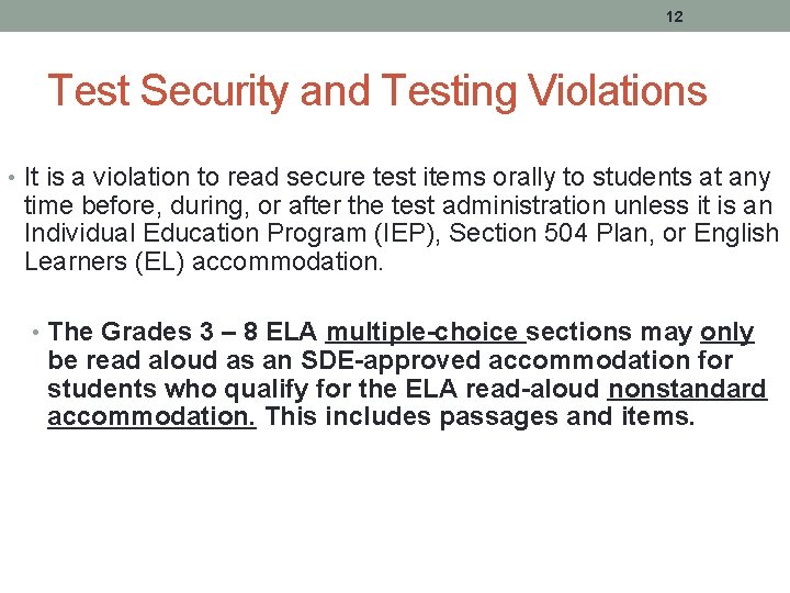 12 Test Security and Testing Violations • It is a violation to read secure