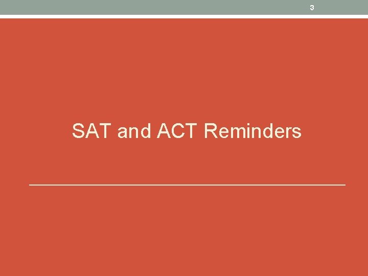 3 SAT and ACT Reminders 