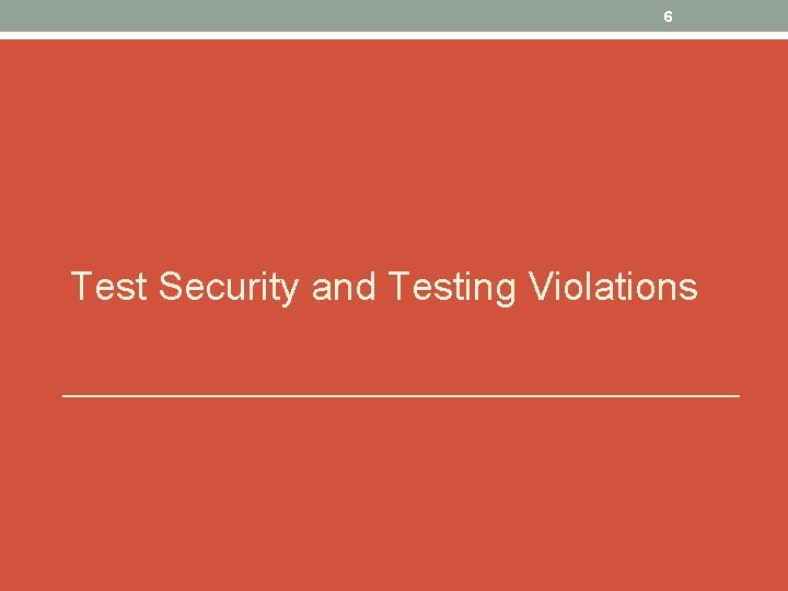 6 Test Security and Testing Violations 