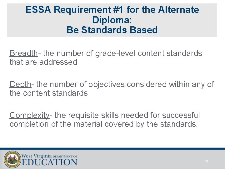 ESSA Requirement #1 for the Alternate Diploma: Be Standards Based Breadth- the number of