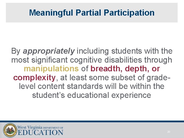 Meaningful Partial Participation By appropriately including students with the most significant cognitive disabilities through