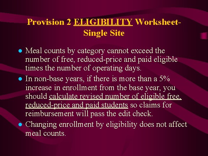 Provision 2 ELIGIBILITY Worksheet. Single Site ● Meal counts by category cannot exceed the